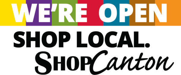Shop Local. ShopCanton. WE'RE OPEN We are open at Shop Canton